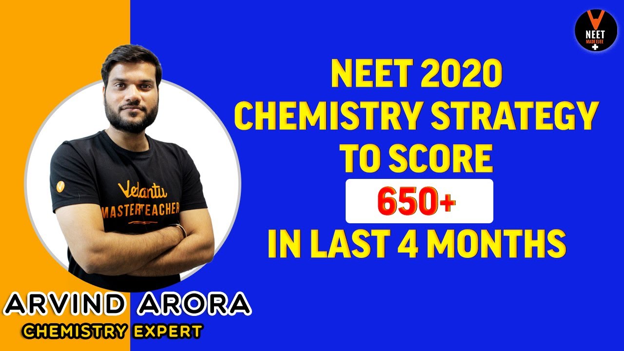 NEET 2020 Chemistry Strategy | Score 650+ in last 4 Months by Arvind Arora | NEET Preparation