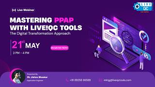 Mastering PPAP with Live!QC Tools: The Digital Transformation Approach