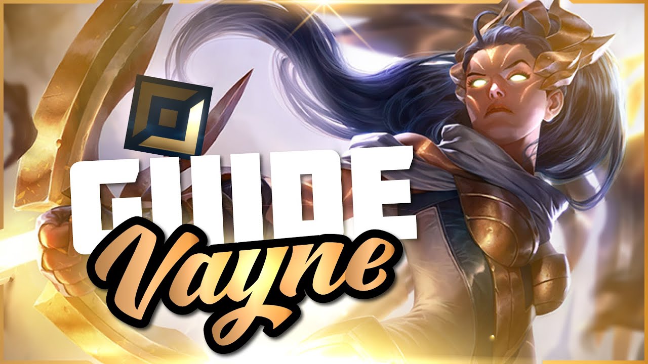 GUIDE VAYNE FR - DETRUIS TES GAMES (Ft Sididi)