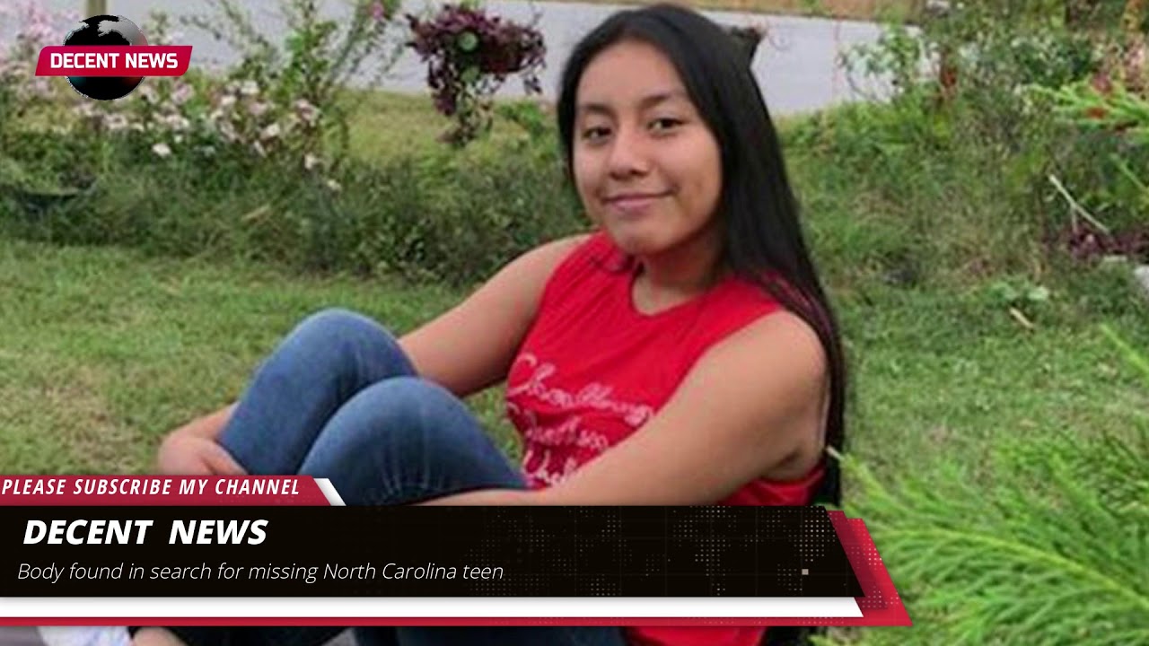 Body found in search for missing North Carolina teen I DECENT NEWS I ...