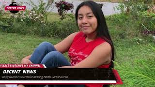 Body found in search for missing North Carolina teen I DECENT NEWS I