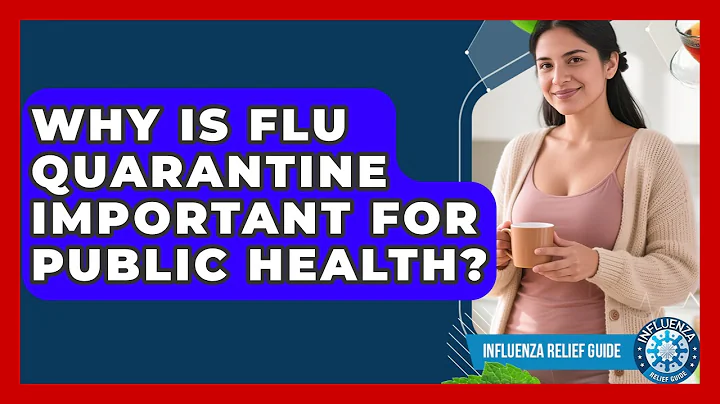 Why Is Flu Quarantine Important For Public Health? - Influenza Relief Guide