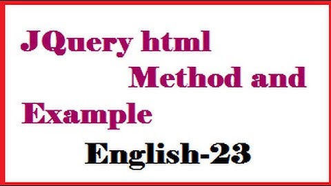 JQuery html Method and Example in English 23-vlr training