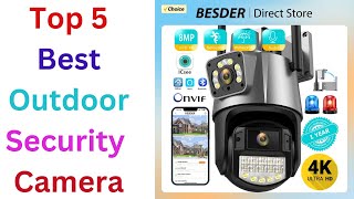 Top 5 Best Outdoor Security Camera