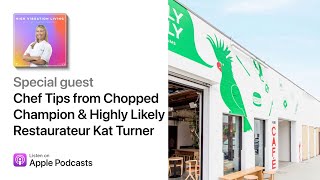 Chef Kat Turner on how she opened Highly Likely Cafe in Los Angeles on the HVL Podcast