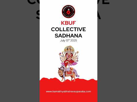 KBUF Collective Sadhana for Raksha and Vijaya of Desha and Dharma | July’25 | #bhairava #kamakhya