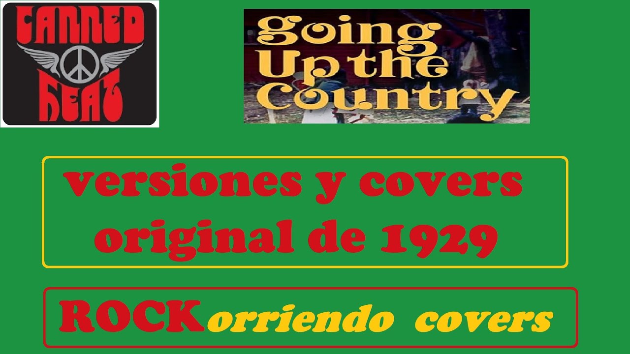 "Going Up The Country" CANNED HEAT. YouTube