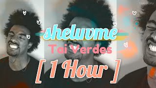 🎧Tai Verdes - sheluvme (1H)💓 [타이 베르데스 - sheluvme 1시간 연속 재생]