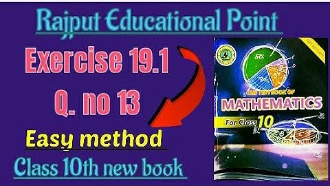 Exercise 19.1 | question no 13 | class 10th new book | sindh text book