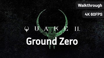 Quake 2 Remastered: Ground Zero – Full Walkthrough (DLC, No Commentary, 4K60FPS)