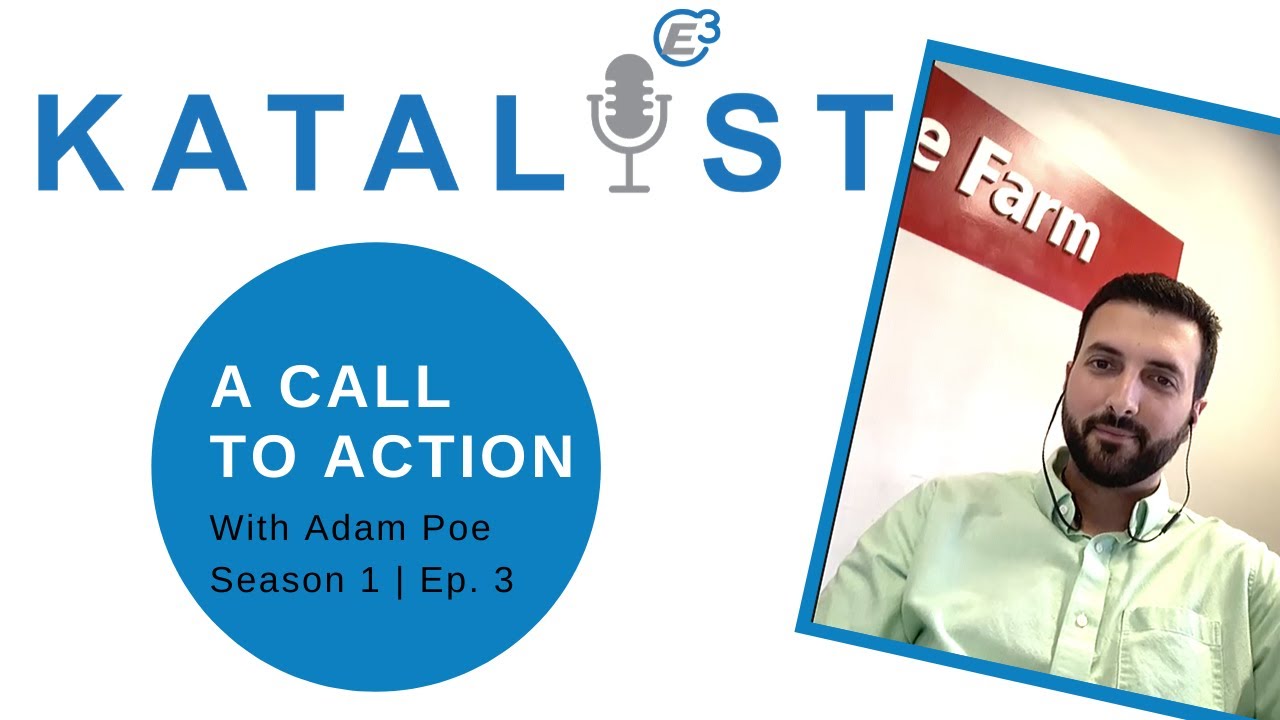 KATALYST S1E3 A CALL TO ACTION with Adam Poe (3 of 3)