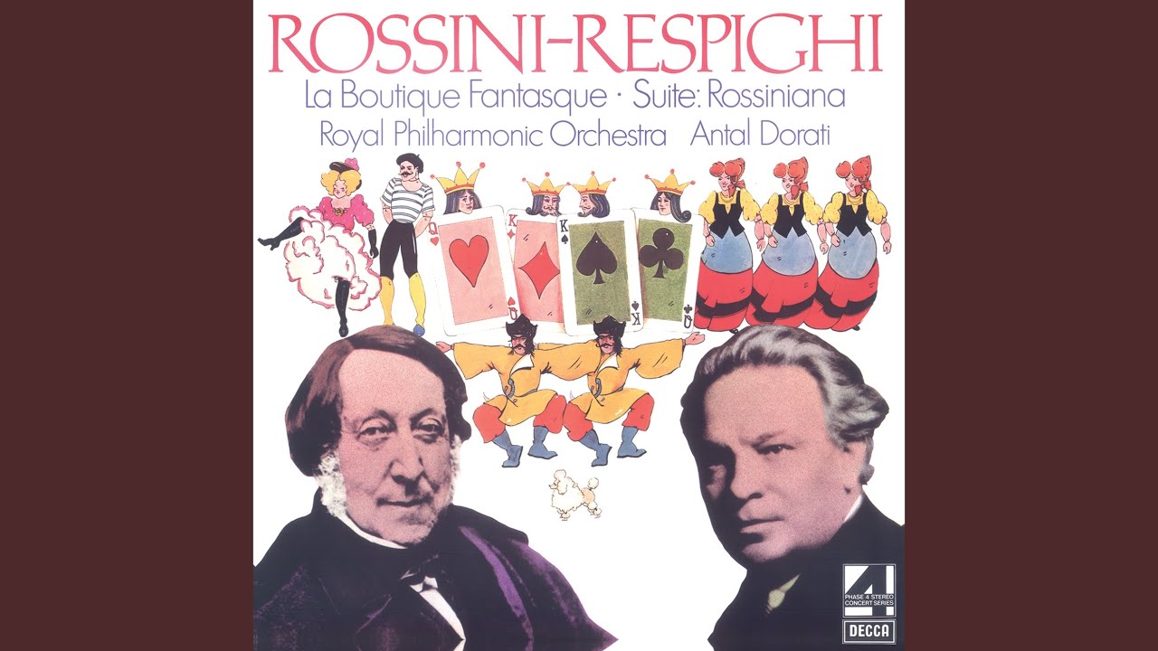 Rossini: La Boutique Fantasque, P.120 - Arr. Ottorino Respighi - Valse Lento - Scene