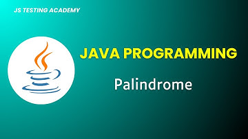 Java Programs for Automation Interview -Palindrome | Part3 | JS Testing Academy