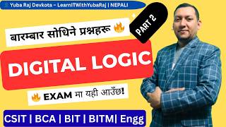 TU मा बारम्बार सोधिने Digital Logic Important Questions | CSIT/BCA/BIT | Exam मा 100% आउने | Part 2