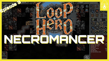 Necromancer is fun in any game | Loop Hero episode 3