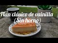 Flan clásico de vainilla/sin horno