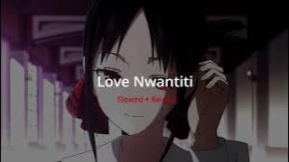 Love Nwantiti - Slowed   Reverb