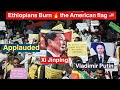 BREAKING NEWS Ethiopians Burns American рџ єрџ ё Flag While Others Applauded Vladimir Putin Xi Jinping BREAKING NEWS Ethiopians Burns American рџ єрџ ё Flag While Others Applauded Vladimir Putin Xi Jinping