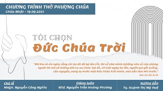 HTTL VĨNH PHƯỚC - Chương Trình Thờ Phượng Chúa - 19/09/2021