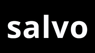 Video Word Of The Day - Salvo