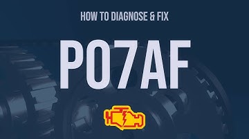 How to Diagnose and Fix P07AF Engine Code - OBD II Trouble Code Explain