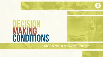 Decision Making Conditions