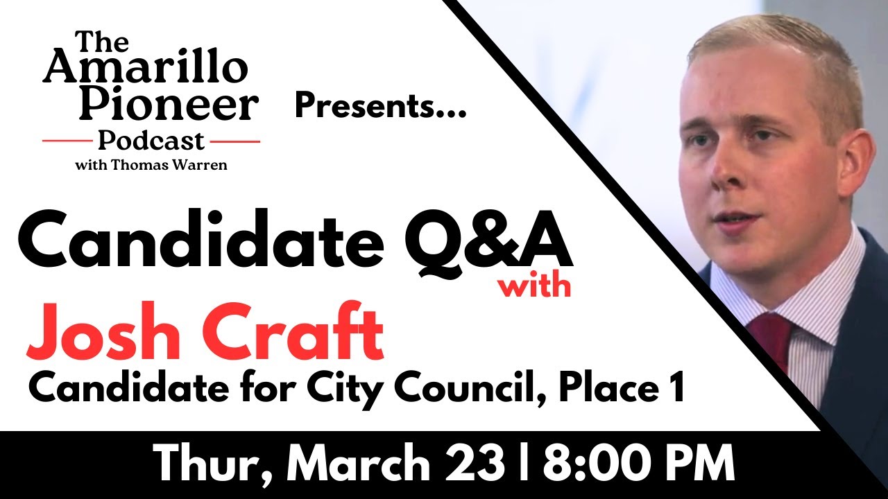 Candidate Q&A Josh Craft, candidate for Amarillo City Council, Place 1