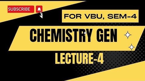 Lecture-4 For Chemistry Generic Sem-4 For Vbu