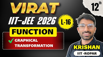 IIT JEE  2026: Class 12 Maths Graphical Transformation  L-16 | JEE Mains + Advanced | IIT JEE 2026