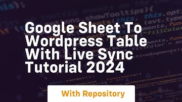 Google sheet to wordpress table with live sync tutorial 2024
