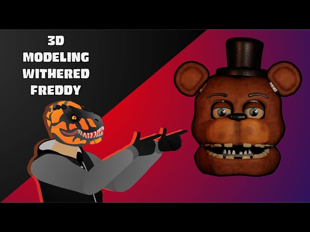 3D Modeling Withered Freddy - 3D Model 