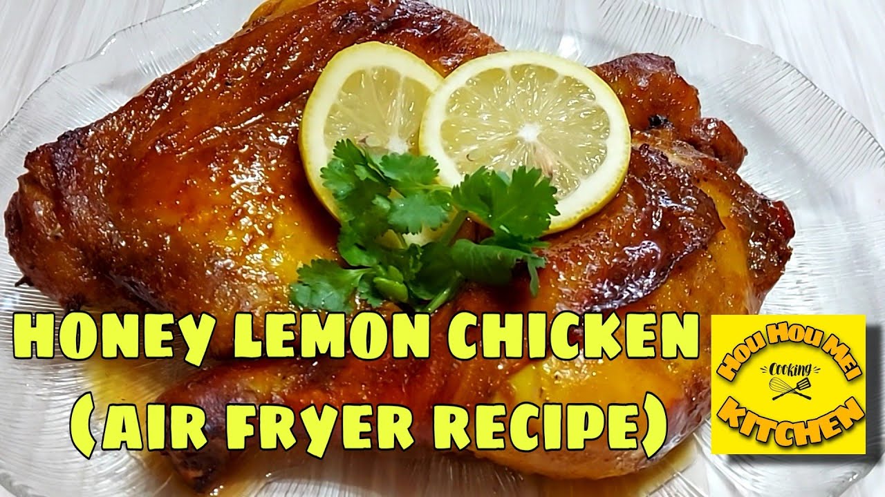 HONEY LEMON CHICKEN (AIR FRYER RECIPE) YouTube