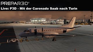 [LIVESTREAM] P3D Mit der Carenado Saab nach Turin (GERMAN)