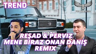 VEO HD MUSIC ft. Resad & Perviz  - Mene Biraz Onan Danis Remix (Valiyev Ekber Prod) Resimi