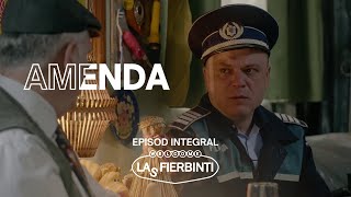 Las Fierbinți | Amenda | EPISOD INTEGRAL