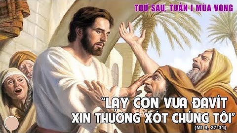 LỜI CHÚA NGÀY 03/12 THỨ 6 TUẦN 1 MÙA VỌNG - PM CAO HUY HOÀNG, ĐỨC TRỌNG