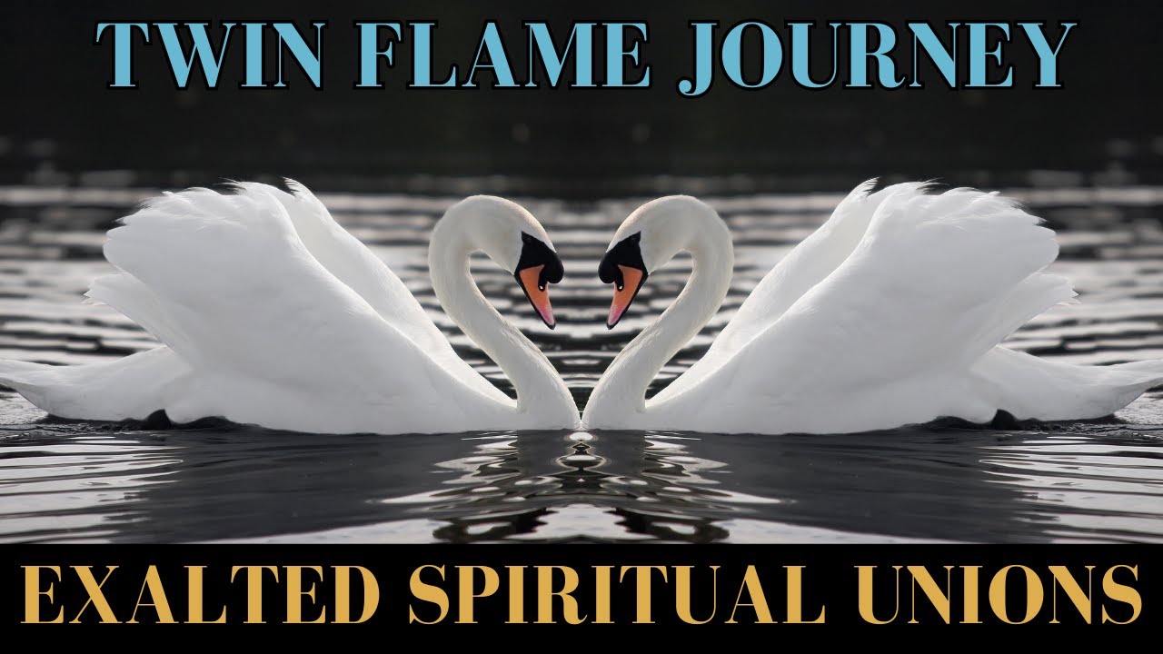 YOUR TWIN FLAME JOURNEY IS LEADING YOU TO EXALTED SPIRITUAL UNION ...