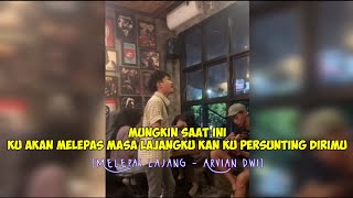 Mungkin saat ini ku akan melepas masa lajangku Kan ku persunting - Melepas lajang(Cover Yasrulnasa)
