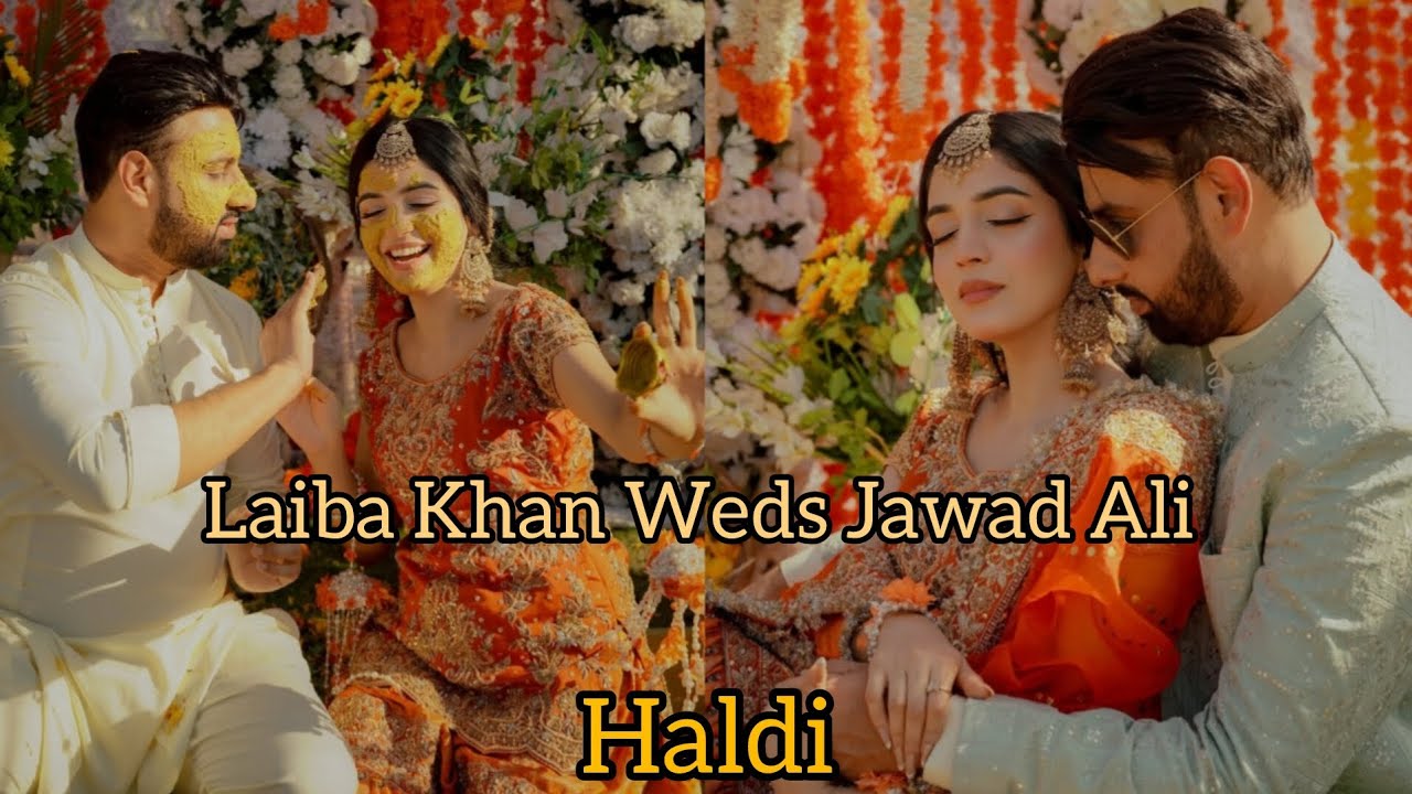 Laiba Khan Weds Jawad Ali - Haldi Ceremony | Laiba Khan & Jawad Ali | Haldi | 