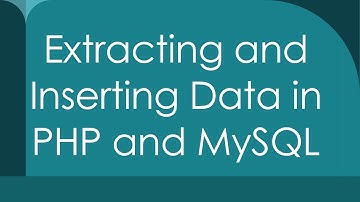 Extracting and Inserting Data in PHP and MySQL