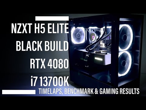 RTX 4080 Build NZXT H5 ELITE Black Edition i7 13700K - Timelaps, Benchmark and Gaming Results