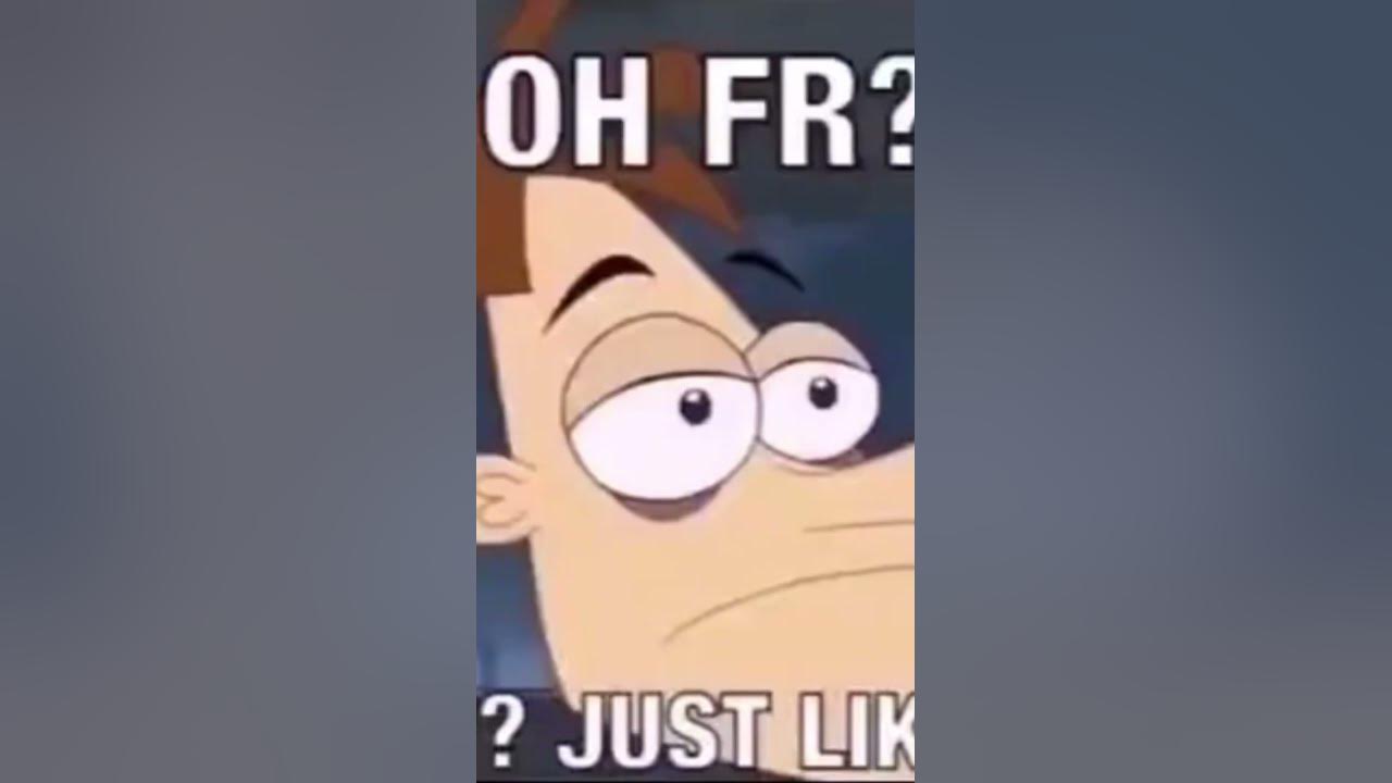 Oh Fr On God Just Like That youtubeshorts doofenshmirtzz oh-fr-on-god-just-like-that-youtubeshorts-doofenshmirtzz