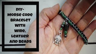 Celebrity Morse Code Bracelet Tutorial with Wire, Leather and Beads Profile