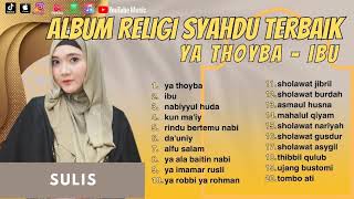 Album Religi Syahdu Terbaik Ll Ya Thoyba  Sulis Ll  Album 2023