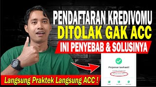 INILAH ALASAN PENDAFTARAN KREDIVO DITOLAK & SOLUSI MENGATASINYA !