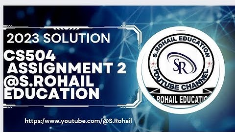 CS504 Assignment 2 solution by @S.Rohail