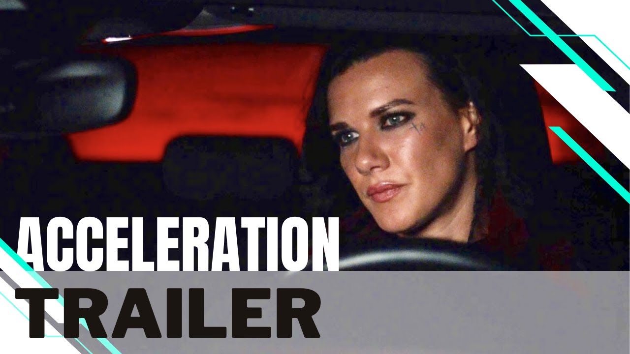 Acceleration - Officiële trailer