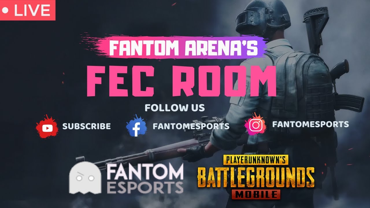 [FEC36]Fantom Esports Custom36🤑🤑 PUBG mobile live custom rooms