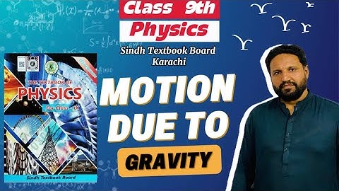Class 9th Physics | Chapter 2 | Motion due to Gravity | Sindh textbook Board