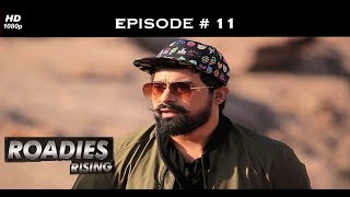 Roadies Rising - Episode 11 - Neha furious with her gang!